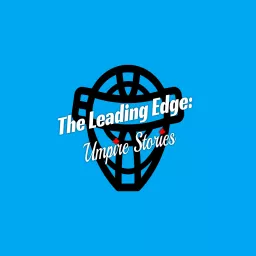 The Leading Edge: Umpire Stories Podcast artwork