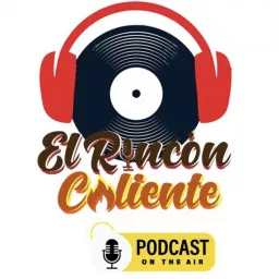 El Rincón Caliente Podcast artwork