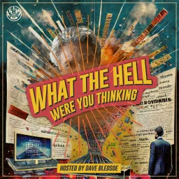 What the HELL Were You Thinking? Podcast artwork