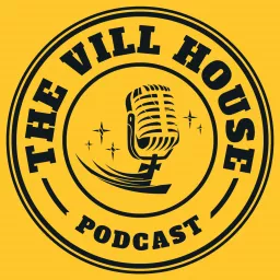 The Vill House Podcast artwork