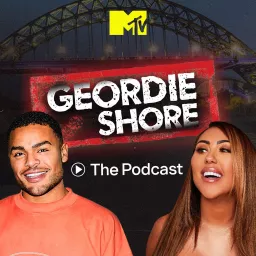 Geordie Shore: The Podcast artwork