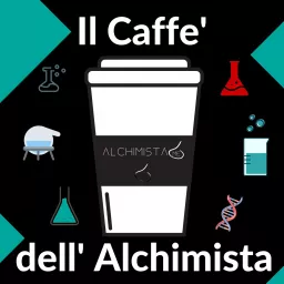 ☕ Il Caffe' Dell' Alchimista ⚗️ Podcast artwork
