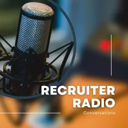Recruiter Radio Podcast artwork