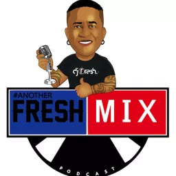 Dj Fresh (SA) #AnotherFreshMix Podcast artwork
