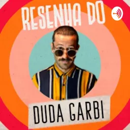 Resenha do Duda Garbi Podcast artwork