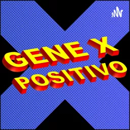 Gene X Positivo - Oficial Podcast artwork