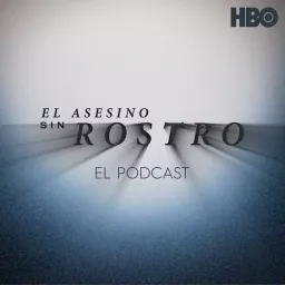 El Asesino Sin Rostro: El Podcast artwork