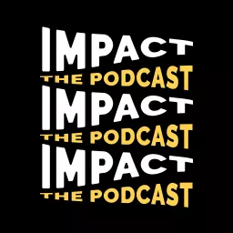 IMPACT: The Podcast artwork