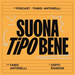 SuonA Tipo Bene Podcast artwork