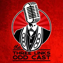 The Three Links Odd Cast Podcast artwork