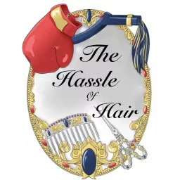 The Hassle of Hair Podcast artwork