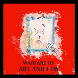 Warfare of Art & Law Podcast artwork