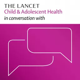 The Lancet Child & Adolescent Health in conversation with Podcast artwork