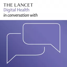 The Lancet Digital Health in conversation with Podcast artwork
