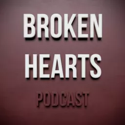 Broken Hearts Podcast artwork