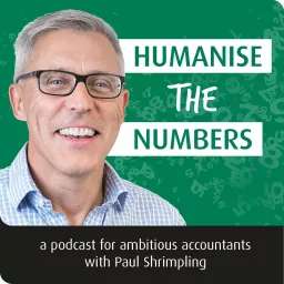 Humanise The Numbers - for ambitious accountants in practice Podcast artwork