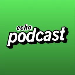 echo podcast