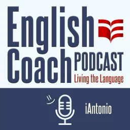 English Coach Podcast - Living the Language artwork