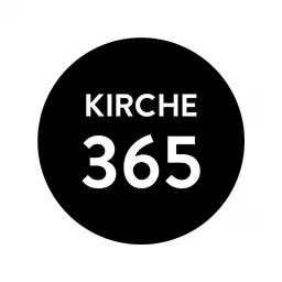Kirche 365 Trostberg Podcast artwork