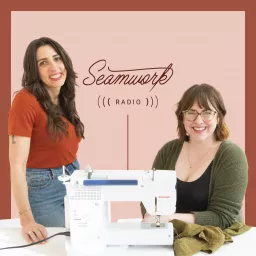 Seamwork Radio: Sewing and Creativity Podcast artwork