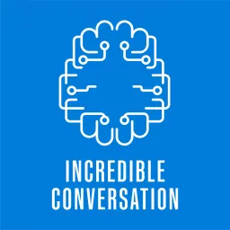 Incredible Conversation Podcast artwork