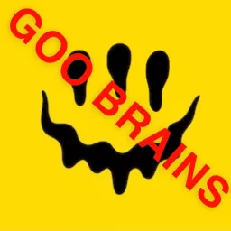 Goo Brains Podcast artwork