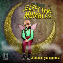 Dan Bain's Sleepy Time Mumbles Podcast artwork