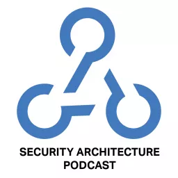 Security Architecture Podcast