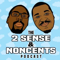 2 Sense & Noncents Podcast artwork