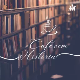 Café Com História Podcast artwork