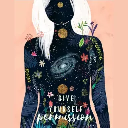 Give Yourself Permission Podcast artwork