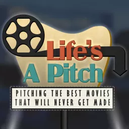 Life's a Pitch Podcast artwork
