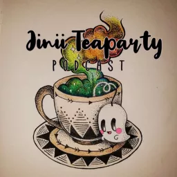 Jinii Teaparty Podcast artwork