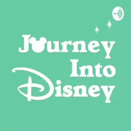 Journey Into Disney Podcast artwork