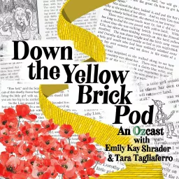 Down the Yellow Brick Pod Podcast artwork