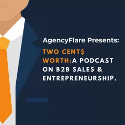 B2B Sales & Entrepreneurship - Two Cents Worth Podcast artwork