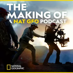 THE MAKING OF: A NAT GEO PODCAST artwork