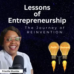 Lessons Of Entrepreneurship - The Journey Of Reinvention Podcast artwork