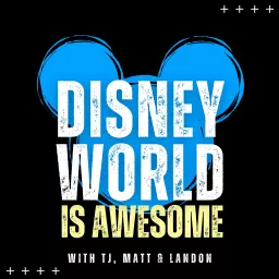 Disney World is Awesome Podcast artwork