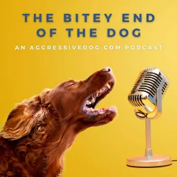 The Bitey End of the Dog Podcast artwork