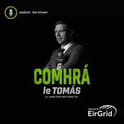 Comhrá Le Tomás Podcast artwork