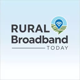 Rural Broadband Today Podcast artwork