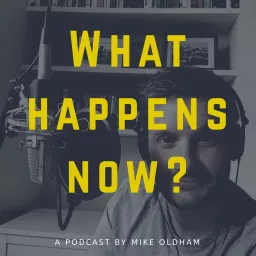 What Happens Now? Podcast artwork