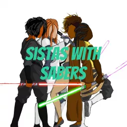 Sistas with Sabers