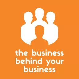 The Business Behind Your Business Podcast artwork
