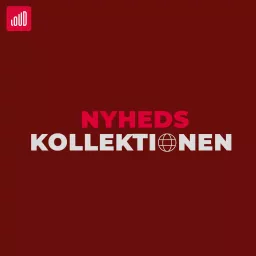 Nyhedskollektionen Podcast artwork