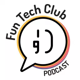Fun Tech Club's Podcast artwork