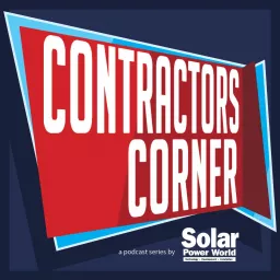 Contractors Corner by Solar Power World Podcast artwork