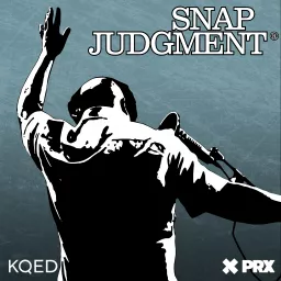 Snap Judgment Podcast artwork