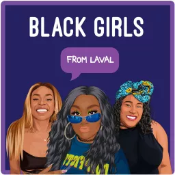 Black Girls From Laval Podcast artwork